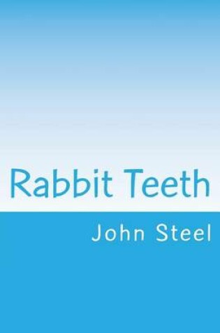 Cover of Rabbit Teeth
