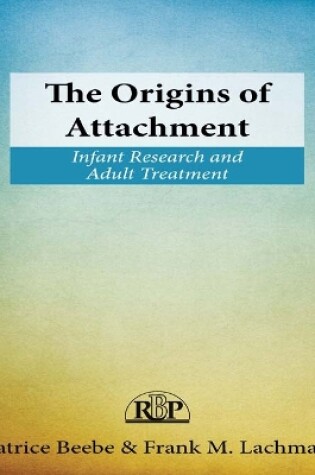 Cover of The Origins of Attachment