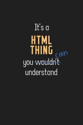 Cover of It's a Html Thing You Can Understand