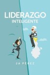 Book cover for Liderazgo Inteligente