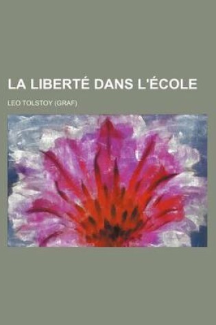 Cover of La Liberte Dans L'Ecole