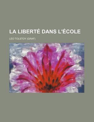 Book cover for La Liberte Dans L'Ecole