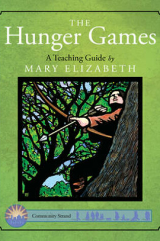 Cover of The Hunger Games: A Teaching Guide