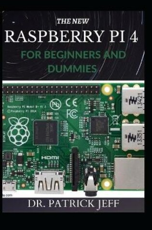 Cover of The New Raspberry Pi 4 for Beginners and Dummies