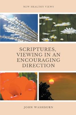 Book cover for Scriptures, Viewing In An Encouraging Direction