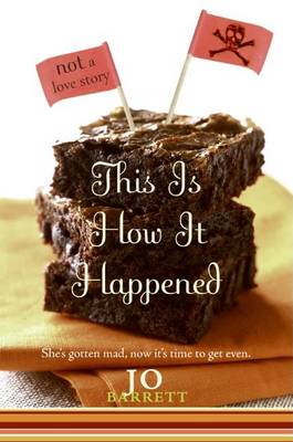 Book cover for This Is How It Happened (Not a Love Story)