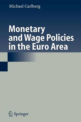 Book cover for Monetary and Wage Policies in the Euro Area