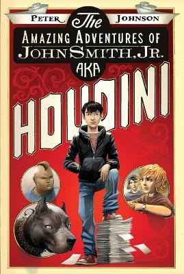 Book cover for The Amazing Adventures of John Smith, Jr. Aka Houdini