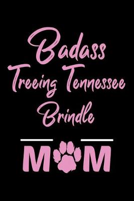 Book cover for Badass Treeing Tennessee Brindle Mom