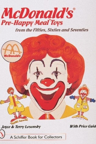 Cover of McDonald's (R) Pre-Happy Meal (R) Toys from the Fifties, Sixties, and Seventies