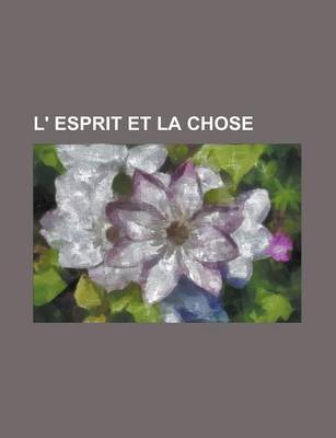 Book cover for L' Esprit Et La Chose