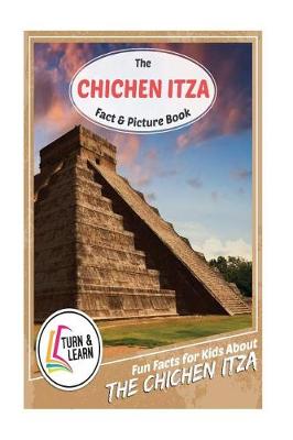 Book cover for The Chichen Itza Fact and Picture Book