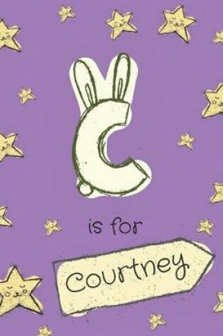 Cover of C is for Courtney