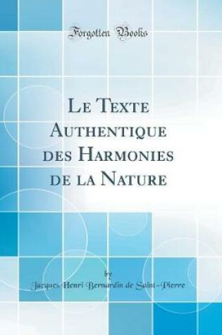 Cover of Le Texte Authentique Des Harmonies de la Nature (Classic Reprint)