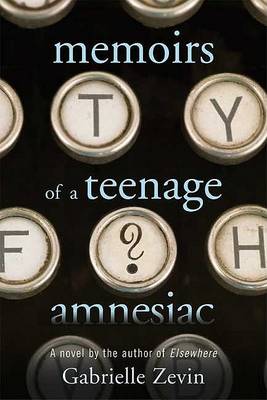 Book cover for Memoirs of a Teenage Amnesiac