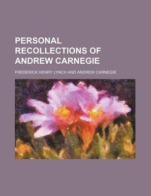 Book cover for Personal Recollections of Andrew Carnegie