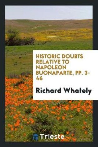 Cover of Historic Doubts Relative to Napoleon Buonaparte, Pp. 3-46