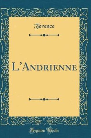 Cover of L'Andrienne (Classic Reprint)