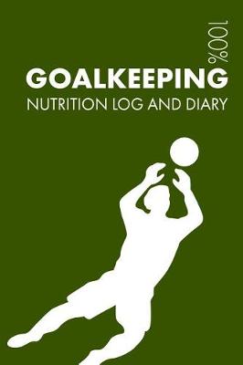 Book cover for Goalkeeping Sports Nutrition Journal