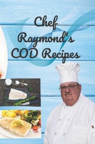 Cover of Chef Raymond's Cod Recipes