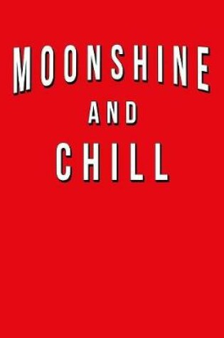 Cover of Moonshine And Chill