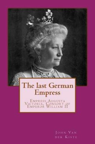 Cover of The last German Empress
