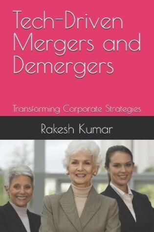 Cover of Tech-Driven Mergers and Demergers