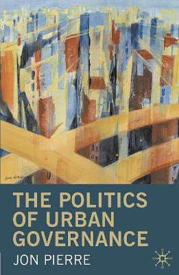 Book cover for The Politics of Urban Governance