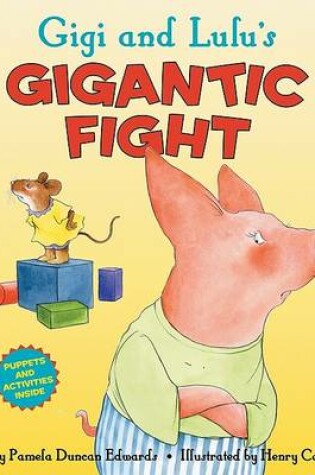 Cover of Gigi and Lulu's Gigantic Fight