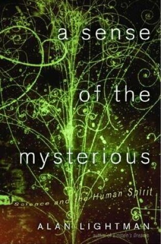 Cover of Sense of the Mysterious, A: Science and the Human Spirit
