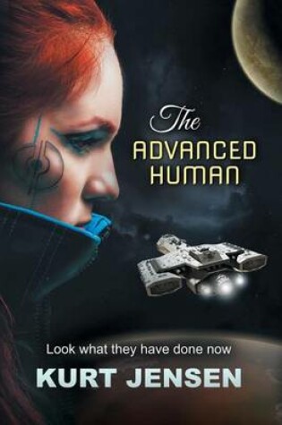 Cover of The Advanced Human - Look What They Have Done Now