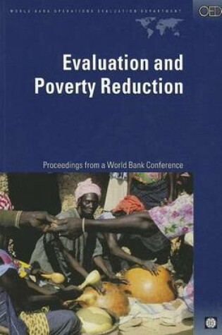 Cover of Evaluation and Poverty Reduction: Proceedings from a World Bank Conference