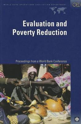 Book cover for Evaluation and Poverty Reduction: Proceedings from a World Bank Conference