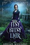 Book cover for The Itsy Bitsy Liar