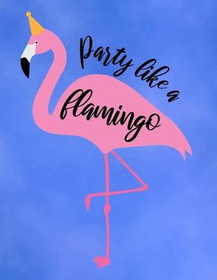 Book cover for Party Like A Flamingo