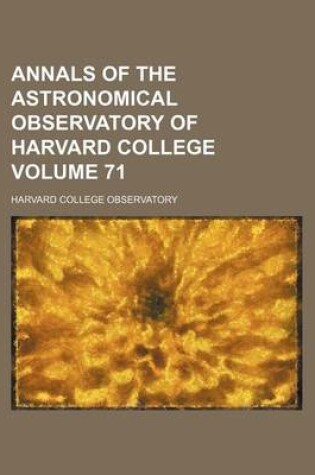 Cover of Annals of the Astronomical Observatory of Harvard College Volume 71