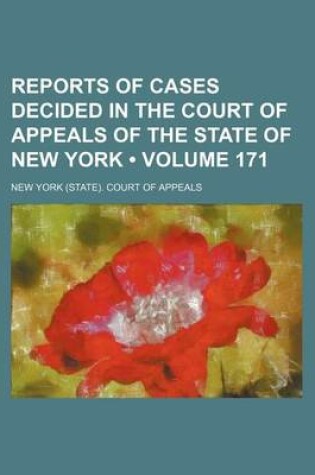 Cover of Reports of Cases Decided in the Court of Appeals of the State of New York (Volume 171)