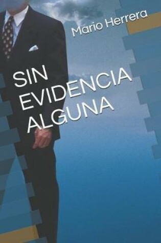 Cover of Sin Evidencia Alguna