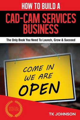 Book cover for How to Build a CAD-CAM Services Business (Special Edition)
