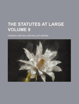 Book cover for The Statutes at Large Volume 9