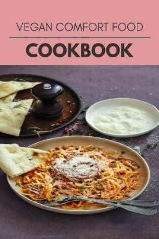 Cover of Vegan Comfort Food Cookbook