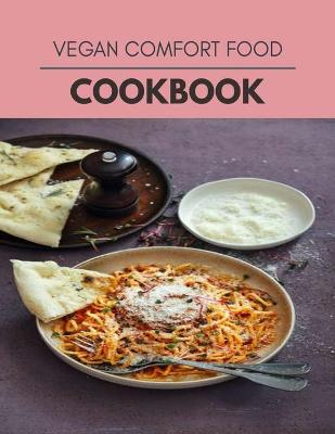 Book cover for Vegan Comfort Food Cookbook