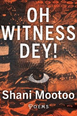Cover of Oh Witness Dey!