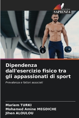 Book cover for Dipendenza dall'esercizio fisico tra gli appassionati di sport