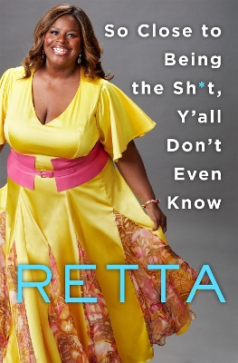 Book cover for So Close to Being the Sh*t, Y'all Don't Even Know