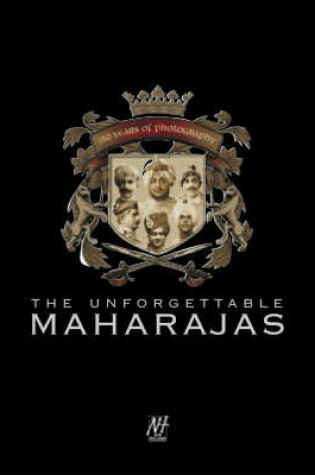 Cover of The Unforgettable Maharajas