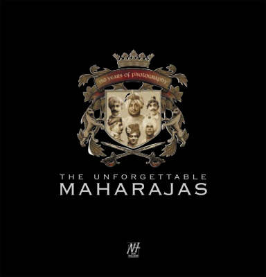 Book cover for The Unforgettable Maharajas