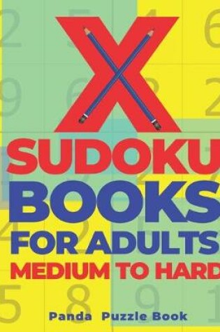 Cover of X Sudoku Books For Adults Medium To Hard