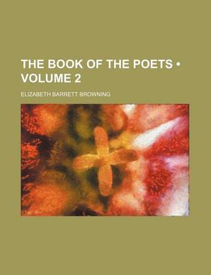 Book cover for The Book of the Poets (Volume 2)