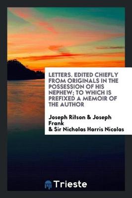 Book cover for Letters. Edited Chiefly from Originals in the Possession of His Nephew; To Which Is Prefixed a Memoir of the Author